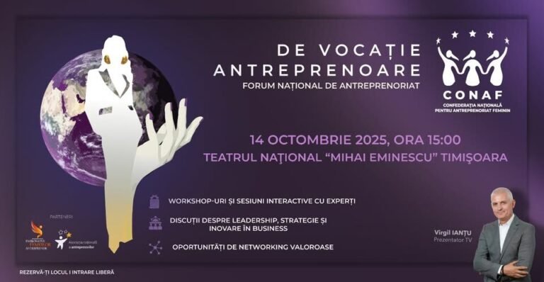Forumul Național „De Vocație Antreprenoare” ajunge la Timișoara – capitala inovației devine scena vocației antreprenoriale
